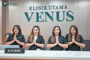 Klinik Utama Venus by Asia – Mendefinisikan Ulang Standar Estetika Medis Modern